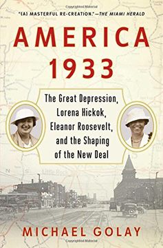 portada America 1933: The Great Depression, Lorena Hickok, Eleanor Roosevelt, and the Shaping of the New Deal (in English)