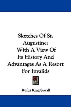 portada sketches of st. augustine: with a view of its history and advantages as a resort for invalids (en Inglés)