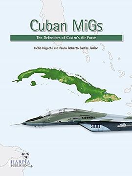 portada Cuban Migs: The Defenders of Castro's Air Force