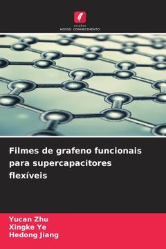 portada Filmes de Grafeno Funcionais Para Supercapacitores Flexíveis