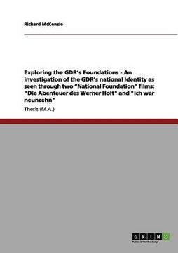 portada exploring the gdr's foundations - an investigation of the gdr's national identity as seen through two "national foundation" films: "die abenteuer des