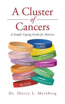 portada A Cluster of Cancers: A Simple Coping Guide for Patients (en Inglés)