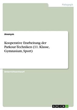 portada Kooperative Erarbeitung der Parkour-Techniken (11. Klasse, Gymnasium, Sport) (en Alemán)