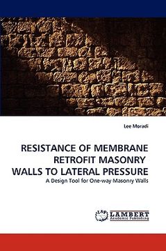 portada resistance of membrane retrofit masonry walls to lateral pressure (en Inglés)