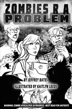 portada Zombies R A Problem: Warning: Zombie Apocalypse in Progress. Must read for antidote.