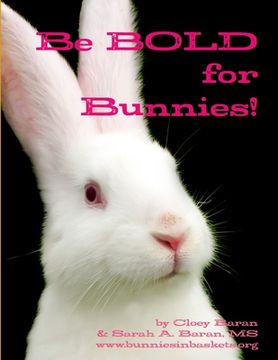 portada Be BOLD For Bunnies! (en Inglés)