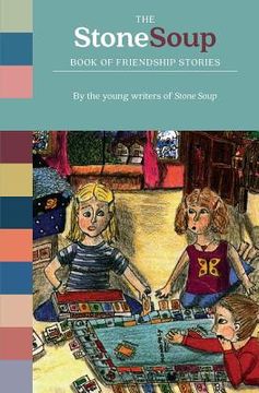 portada The Stone Soup Book of Friendship Stories (en Inglés)