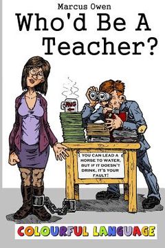 portada Who'd Be A Teacher? 2: Colourful Language (en Inglés)