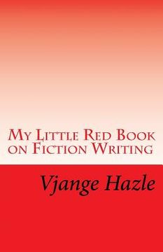 portada My Little Red Book on Fiction Writing (en Inglés)