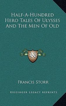 portada half-a-hundred hero tales of ulysses and the men of old (en Inglés)
