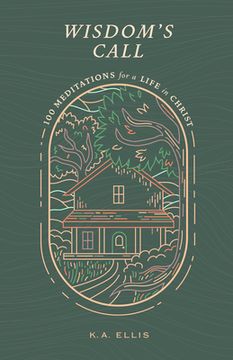 portada Wisdom's Call: 100 Meditations for a Life in Christ (en Inglés)
