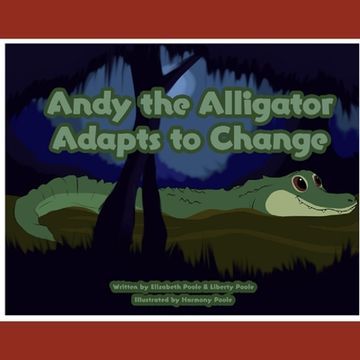 portada Andy the Alligator Adapts to Change (in English)