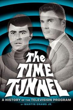 portada the time tunnel: a history of the television series (en Inglés)