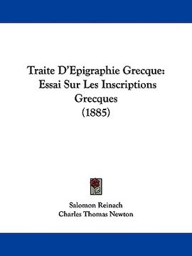 portada traite d'epigraphie grecque: essai sur les inscriptions grecques (1885) (en Inglés)