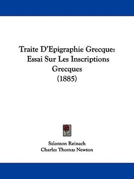 portada traite d'epigraphie grecque: essai sur les inscriptions grecques (1885) (in English)