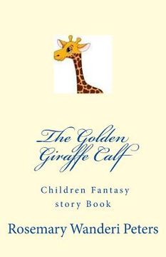 portada The Golden Giraffe Calf (en Inglés)