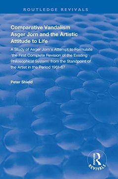 portada Comparative Vandalism: Asger Jorn and the Artistic Attitude to Life (in English)