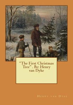 portada "The First Christmas Tree" . By: Henry van Dyke (en Inglés)