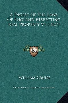 portada a digest of the laws of england respecting real property v1 (1827) (en Inglés)