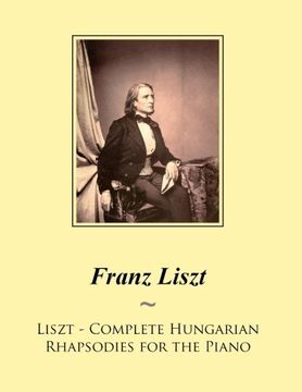 portada Liszt - Complete Hungarian Rhapsodies for the Piano: Volume 96 (Samwise Music For Piano)