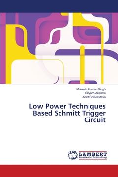 portada Low Power Techniques Based Schmitt Trigger Circuit (en Inglés)