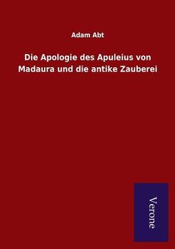 portada Die Apologie des Apuleius von Madaura und die antike Zauberei (in German)