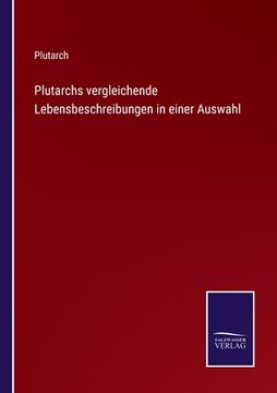 portada Plutarchs vergleichende Lebensbeschreibungen in einer Auswahl (in German)