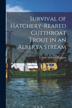 portada Survival of Hatchery-reared Cutthroat Trout in an Alberta Stream (in English)