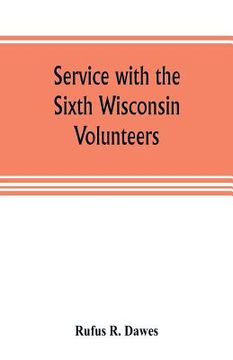 portada Service with the Sixth Wisconsin Volunteers (en Inglés)