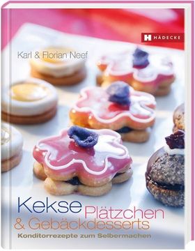 portada Kekse, Plätzchen und Gebäckdesserts: Konditorrezepte zum Selbermachen (en Alemán)