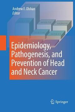 portada Epidemiology, Pathogenesis, and Prevention of Head and Neck Cancer (en Inglés)