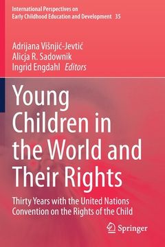portada Young Children in the World and Their Rights: Thirty Years with the United Nations Convention on the Rights of the Child (in English)