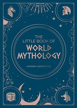 portada The Little Book of World Mythology: A Pocket Guide to Myths and Legends (en Inglés)