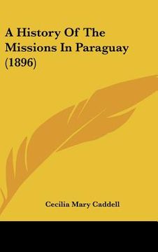 portada a history of the missions in paraguay (1896) (en Inglés)