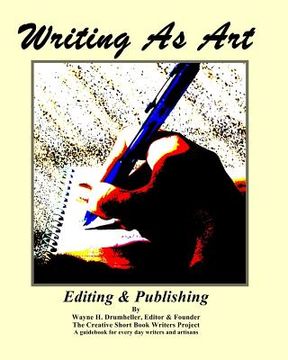 portada Writing As Art, Editing & Publishing