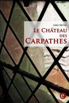 portada Le Château des Carpathes (en Francés)