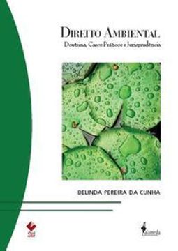 portada Direito Ambiental: Doutrina, Casos Praticos E Jurisprudencia (en Portugués)