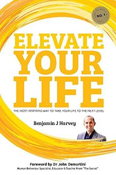 portada Elevate Your Life: The Most Inspiring Way to Take Your Life to the Next Level (Elevate Books)