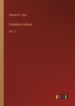 portada Primitive culture: Vol. 2 (en Inglés)