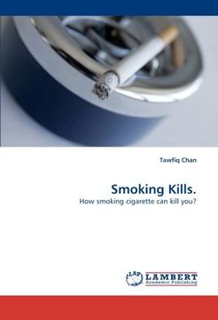 portada Smoking Kills.: How smoking cigarette can kill you?