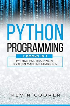 portada Python Programming: 2 Books in 1: Python for Beginners & Machine Learning (en Inglés)