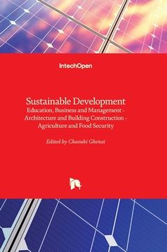 portada Sustainable Development: Education, Business and Management - Architecture and Building Construction - Agriculture and Food Security (en Inglés)