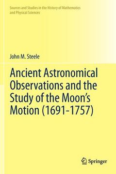 portada ancient astronomical observations and the study of the moon’s motion (1691-1757)