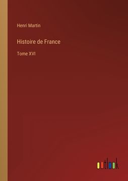 portada Histoire de France: Tome XVI (in French)