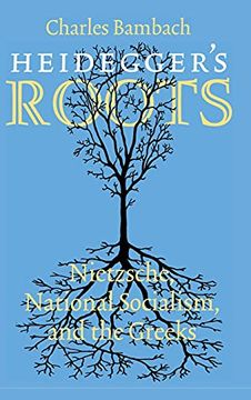 portada Heidegger'S Roots: Nietzsche, National Socialism, and the Greeks (en Inglés)