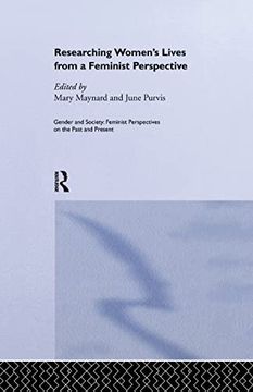 portada Researching Women's Lives From a Feminist Perspective (Feminist Perspectives on the Past & Present) (en Inglés)