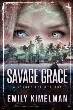 portada Savage Grace: A Sydney Rye Mystery (en Inglés)