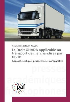 portada Le Droit OHADA applicable au transport de marchandises par route: Approche critique, prospective et comparative (Omn.Pres.Franc.) (French Edition)