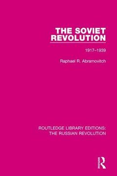 portada The Soviet Revolution: 1917-1938 (Routledge Library Editions: The Russian Revolution) (in English)