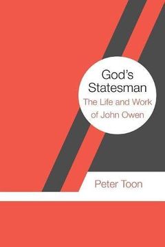 portada God's Statesman: The Life and Work of John Owen (in English)